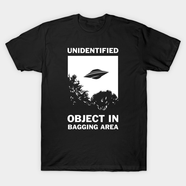 Unidentified Object In Bagging Area T-Shirt by dumbshirts